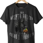 no acepto dulces solo culos y condones frontal - La tienda más basada de Colombia 🗿