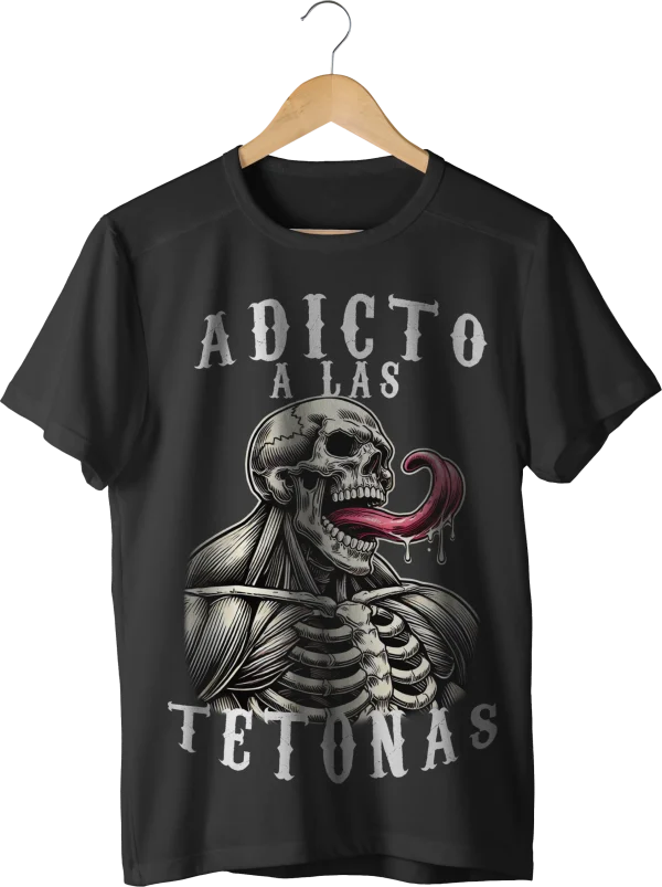 ADICTO A LAS TETONAS — estampado delantero